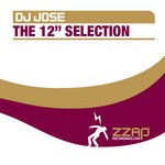 cover: Dj Jose - The 12" Selection