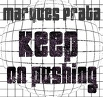 cover: Dj Marques Prata - Keep On Pushing