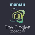 cover: Manian - The Singles 2004-2010