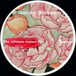 cover: Tommy Rotundo - The Ultimate Heroes EP