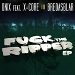 cover: Bredasblar|Onix - Fuck The Ripper EP