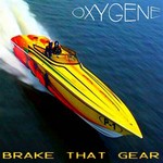 cover: Oxygene - Brake That Gear