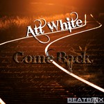 cover: Att White - Come Back 2010