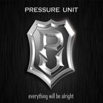 cover: Pressure Unit - Everything Will Be Allright