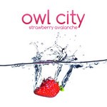 cover: Owl City - Strawberry Avalanche