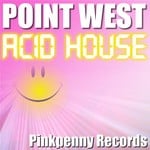 cover: Point West - Acid House