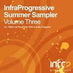 cover: Ansis Zvirgzdins|De Roo, Willem|Peter Wibe - InfraProgressive Summer Sampler Volume Three