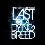 cover: Gremlinz & Anile|Teknik & Dose & Menace & Vicious Circle - Last Of A Dying Breed (Album Sampler)