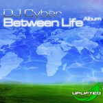 cover: Dj Cyber - Between Life