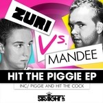 cover: Zuri|Mandee - Hit The Piggie EP