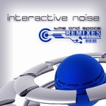 cover: Interactive Noise - Time & Space (remixes)