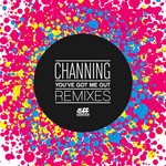 cover: Channing - You've Got Me Out (remixes)