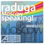 cover: Raduga - Moscow Speaking! (remixes)