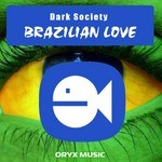 cover: Dark Society - Brazilian Love EP