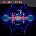 cover: Cosmic Tone|Tripical - Half Moon Festival