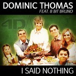 cover: 8 Bit Bruno|Thomas, Dominic - I Said Nothing EP