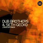 cover: Dub Brothers|Seth Gecko - Larga Distancia