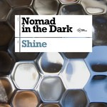 cover: Nomad In The Dark - Shine