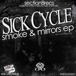 cover: Sick Cycle - Smoke & Mirrors EP