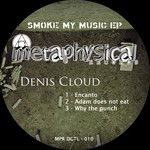 cover: Denis Cloud - Smoke My Music EP