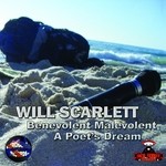 cover: Will Scarlett - Benevolent Malevolent (A Poets Dream)