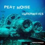 cover: Peat Noise - Underwaves