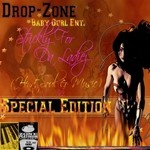 cover: Baby Gurl Ent|Drop Zone - Strickly For Da Ladiez (Heart Soul & Music) Vol 1 (Special Edition)