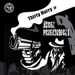 cover: Jurek Przezdziecki - Thirty Hurry