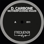 cover: D Carbone - Motherfucking Rules