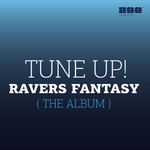 cover: Tune Up|Various - Ravers Fantasy (unmixed tracks)