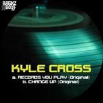 cover: Kyle Cross - Records You Play EP