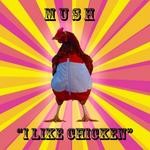 cover: Mush - I Like Chicken EP