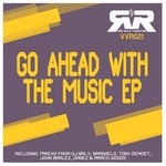 cover: Dj Baly|Brankelo|Tony Demoet|John Barlez|Ganez|Ganez & Marco Woods - Go Ahead With The Music EP