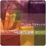 cover: Muza Yakuza - Latin Hustler 2010