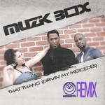 cover: Muzik Box - That Thang (Drivin' My Mercedes)