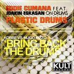 cover: Cumana, Eddie|Hugo Rizzo|Joakin Eskasan|Kobbe - Plastic Drums vs Bring Back The Drums