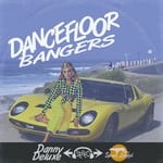 cover: Danny Deluxe - Dancefloor Bangers