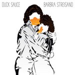 cover: Duck Sauce - Barbra Streisand