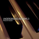 cover: Various|Bissen - Underground Anthems 3 (unmixed tracks & continuous DJ mix)