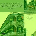 cover: Arara & Fog & Entek & Andrew Duke & Soulsonic & Jores - One Day You'll Dance For Me New Orleans