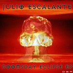 cover: Julio Escalante - Doomsday Eclipse EP