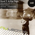 cover: Novel T & Kay Topic - Little Mexican Under The Moon EP