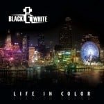 cover: Black & White - Life In Color