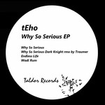 cover: Teho - Why So Serious EP