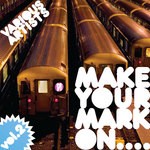 cover: Dj Controlled Weirdness & Benjwahbeats & Valta & Minikin & Mazzula - Make Your Mark On Vol 2