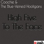 cover: Coochie & The Blue Veined Hooligans - High Five To The Face