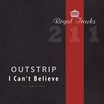 cover: Outstrip - I Can't Believe