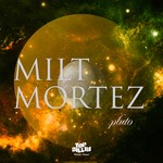 cover: Milt Mortez - Pluto EP