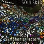 cover: Soulskid - Symphonic Factory