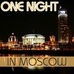 cover: Various - One Night In Moscow